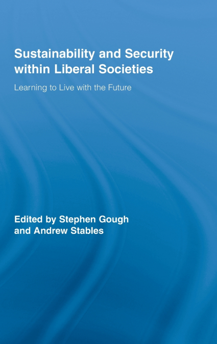 Sustainability and Security within Liberal Societies