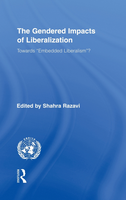 The Gendered Impacts of Liberalization