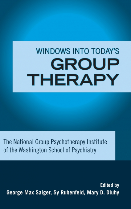 Windows into Today’s Group Therapy