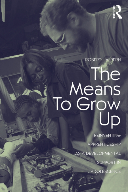 The Means to Grow Up
