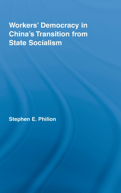 Workers’ Democracy in China’s Transition from State Socialism