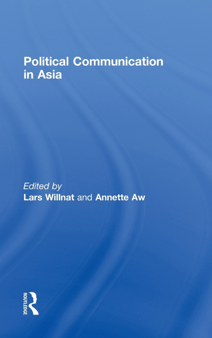 Political Communication in Asia