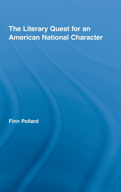 The Literary Quest for an American National Character