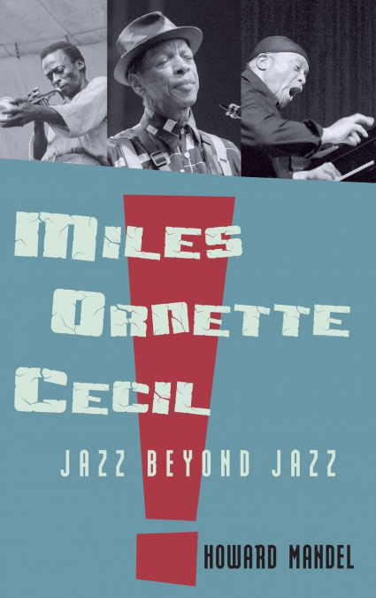 Miles, Ornette, Cecil