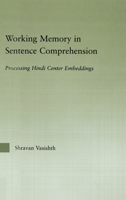 Working Memory in Sentence Comprehension