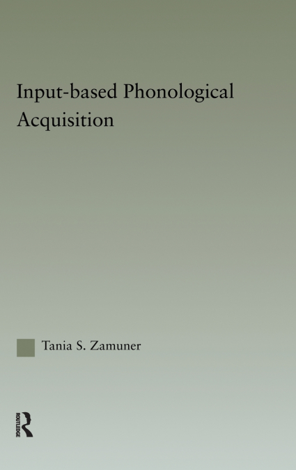 Input-based Phonological Acquisition