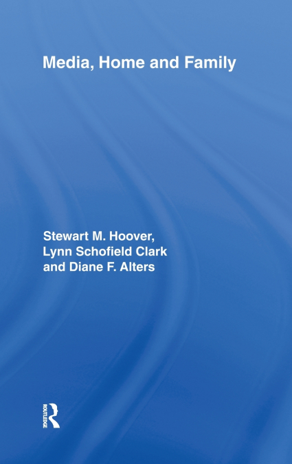 Media, Home and Family