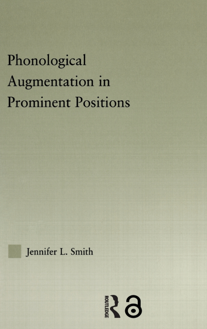 Phonological Augmentation in Prominent Positions