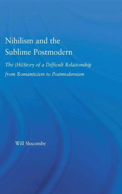 Nihilism and the Sublime Postmodern