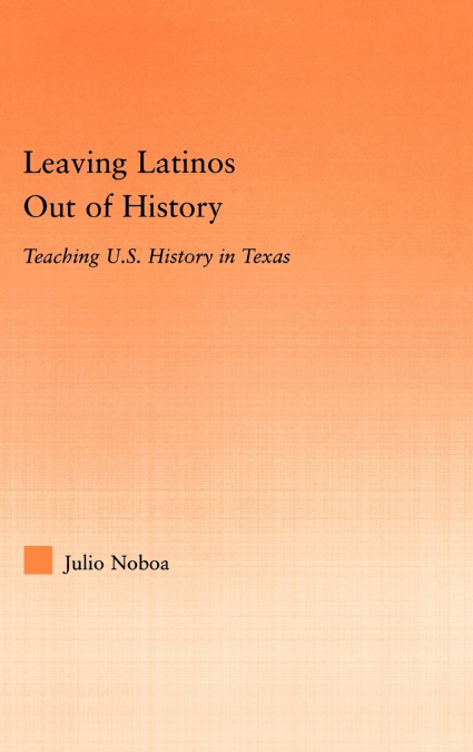 Leaving Latinos Out of History