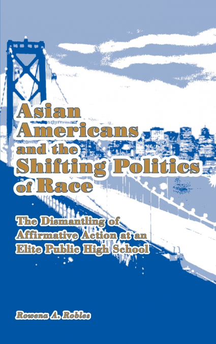 Asian Americans and the Shifting Politics of Race