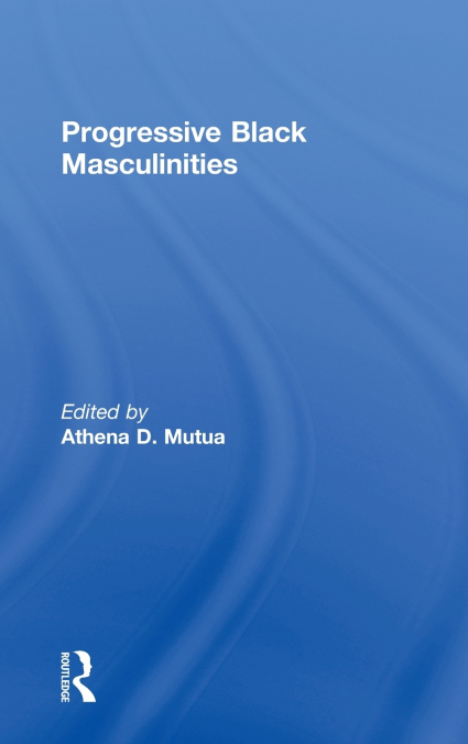 Progressive Black Masculinities?