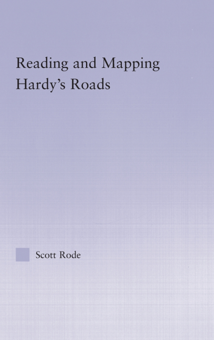 Reading and Mapping Hardy’s Roads