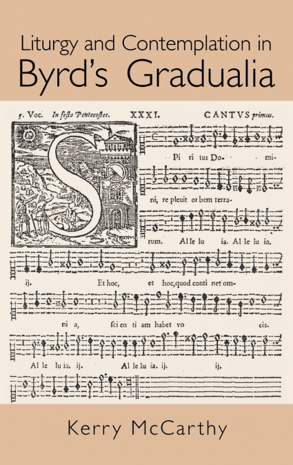 Liturgy and Contemplation in Byrd’s Gradualia
