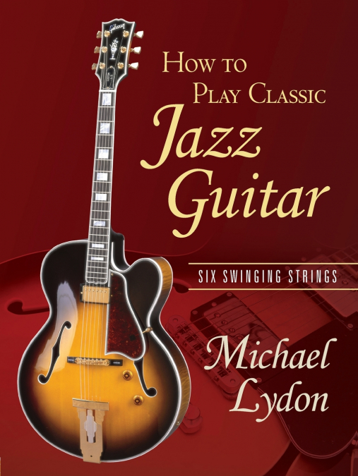 How To Play Classic Jazz Guitar