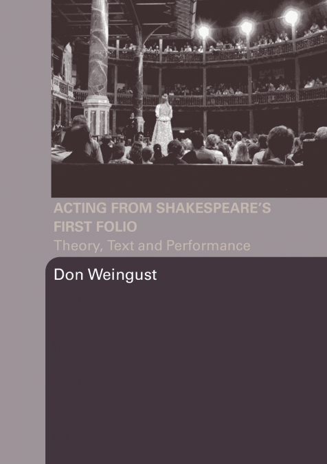 Acting from Shakespeare’s First Folio