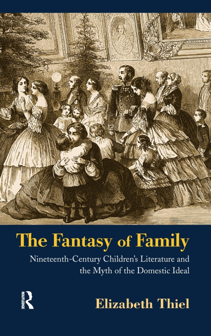 The Fantasy of Family