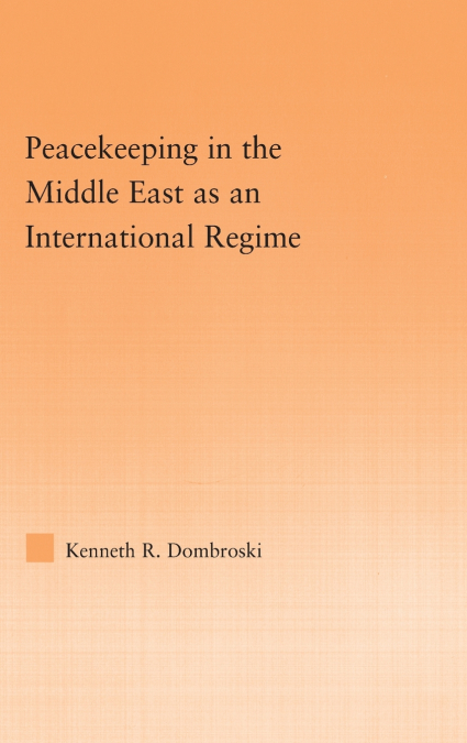 Peacekeeping in the Middle East as an International Regime