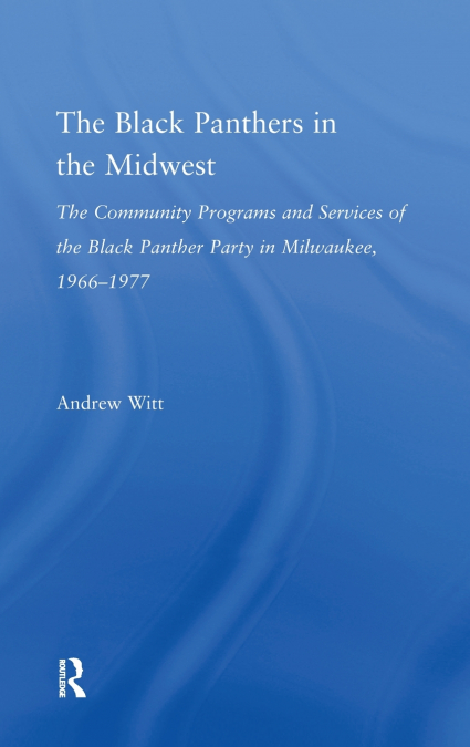 The Black Panthers in the Midwest