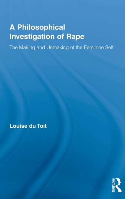 A Philosophical Investigation of Rape