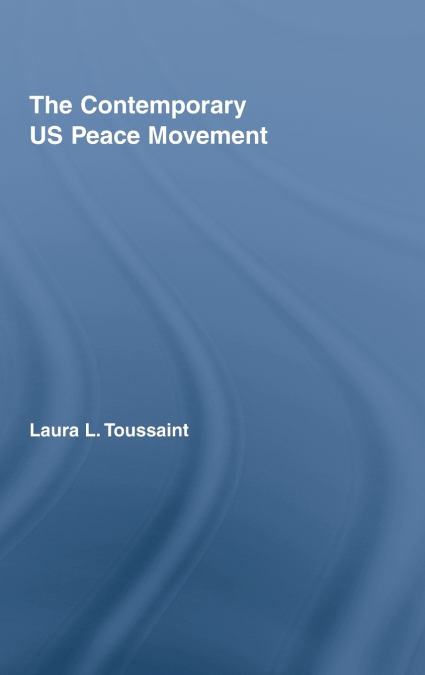 The Contemporary US Peace Movement