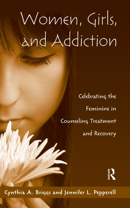 Women, Girls, and Addiction