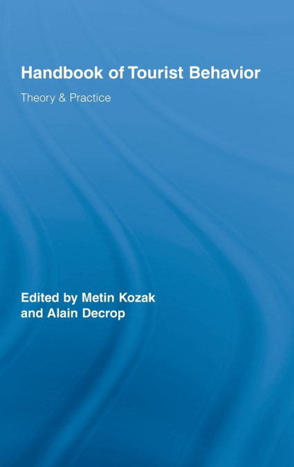 Handbook of Tourist Behavior