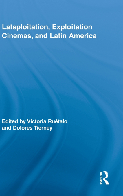 Latsploitation, Exploitation Cinemas, and Latin America
