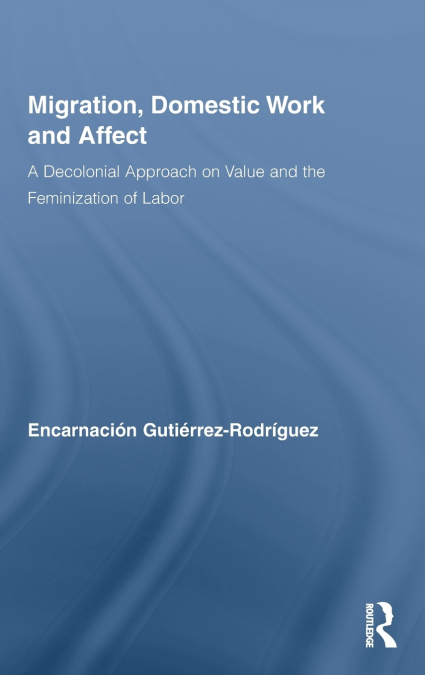 Migration, Domestic Work and Affect