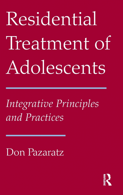 Residential Treatment of Adolescents