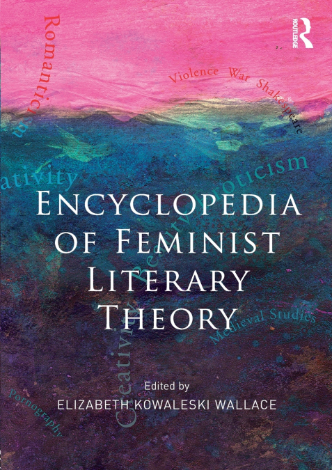 Encyclopedia of Feminist Literary Theory