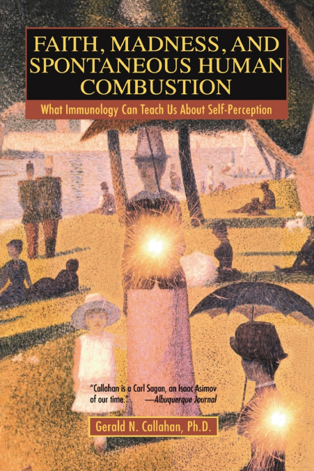 Faith, Madness, and Spontaneous Human Combustion