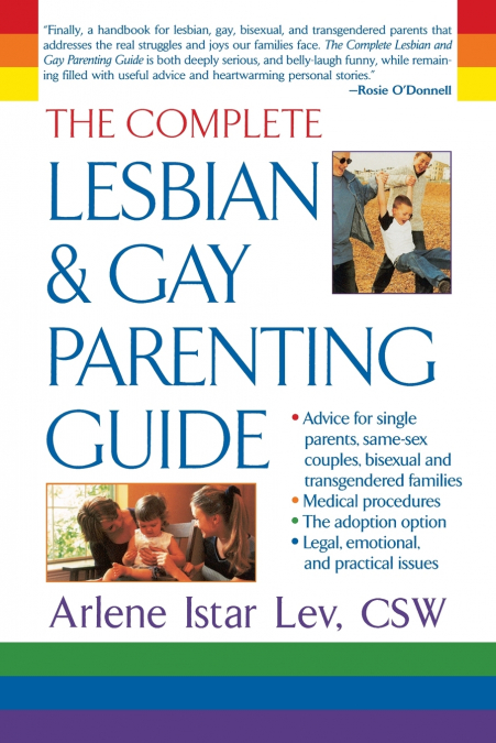 The Complete Lesbian and Gay Parenting Guide