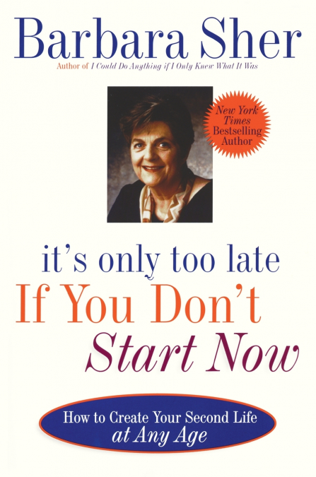 It’s Only Too Late If You Don’t Start Now