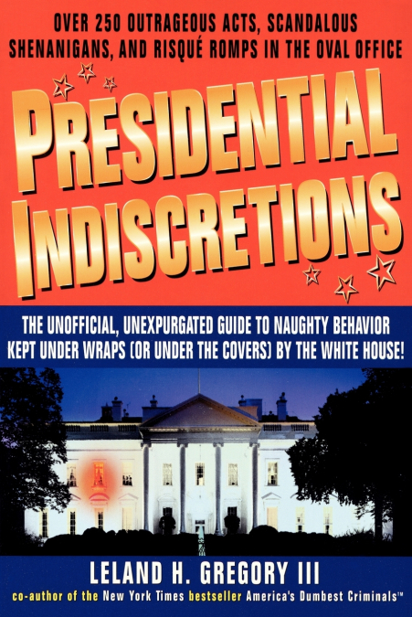 Presidential Indiscretions