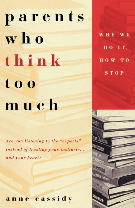 Parents Who Think Too Much