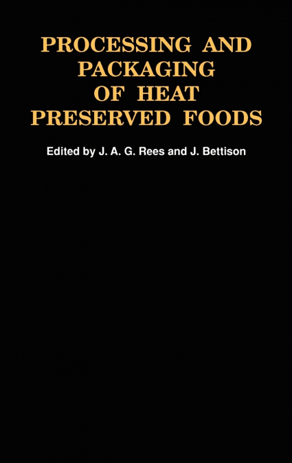 Processing and Packaging Heat Preserved Foods