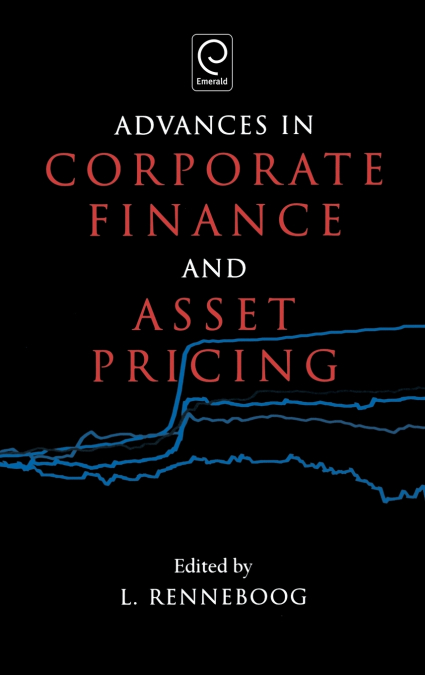 Advances in Corporate Finance and Asset Pricing