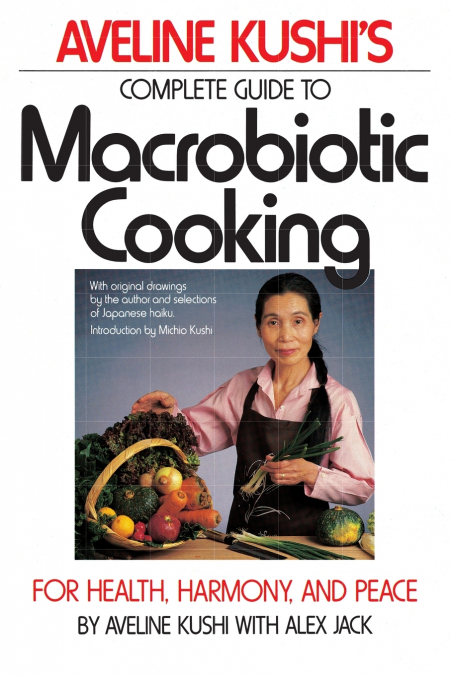 Complete Guide to Macrobiotic Cooking