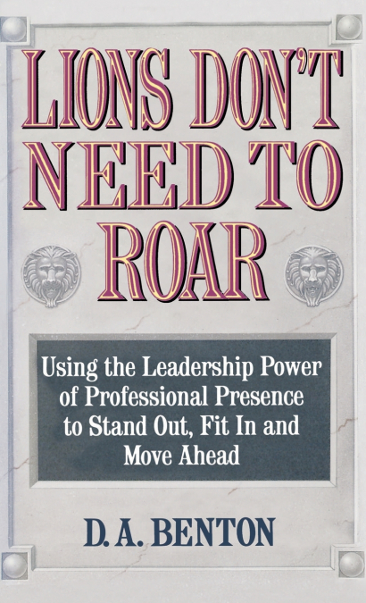 Lions Don’t Need to Roar