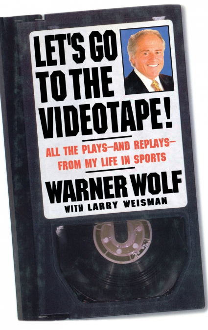Let’s Go to the Videotape!