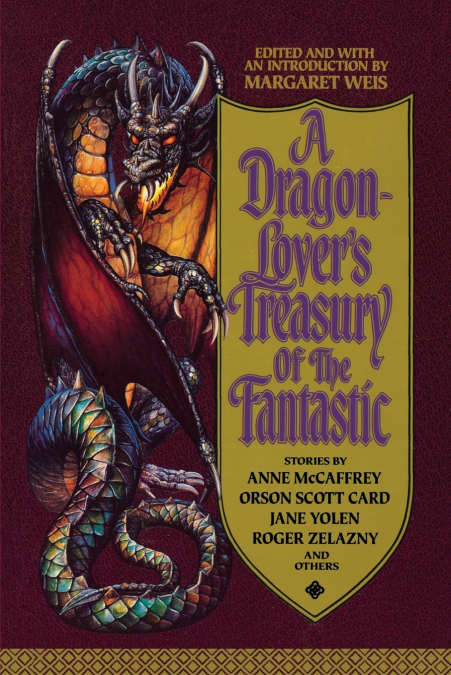 A Dragon-Lover’s Treasury of the Fantastic