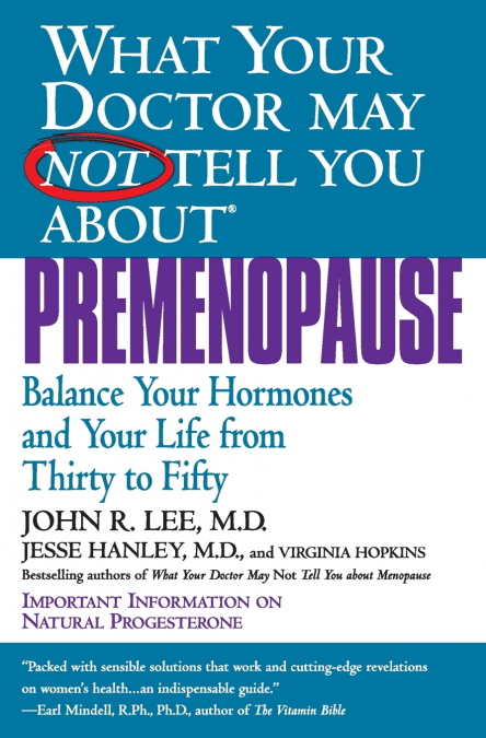 What Your Doctor May Not Tell You About