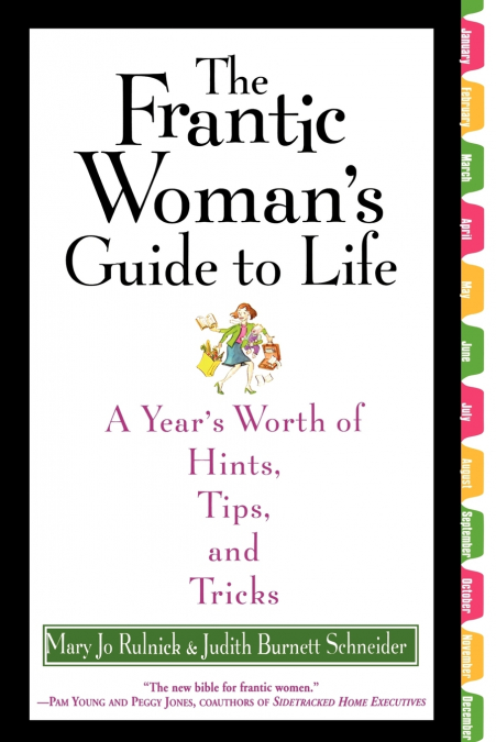 The Frantic Woman’s Guide to Life