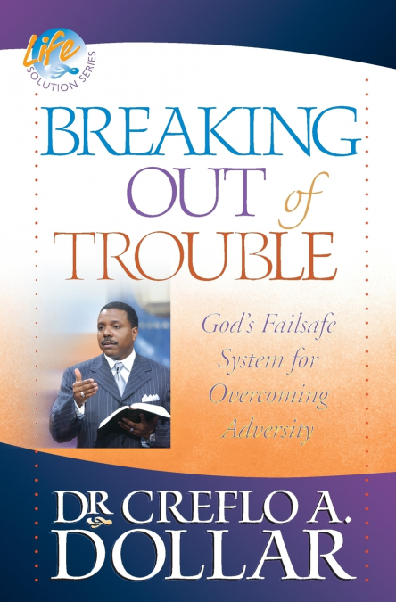 Breaking Out of Trouble