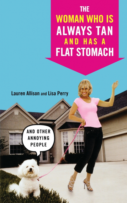 Woman Who Is Always Tan and Has a Flat Stomach