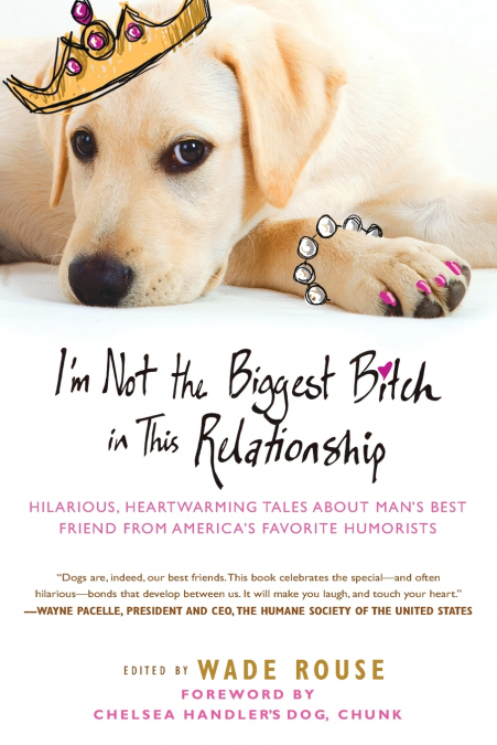 I’m Not the Biggest Bitch in This Relationship