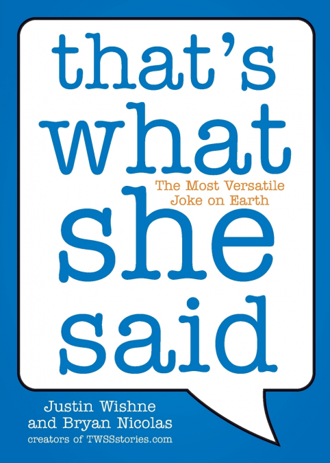 That’s What She Said