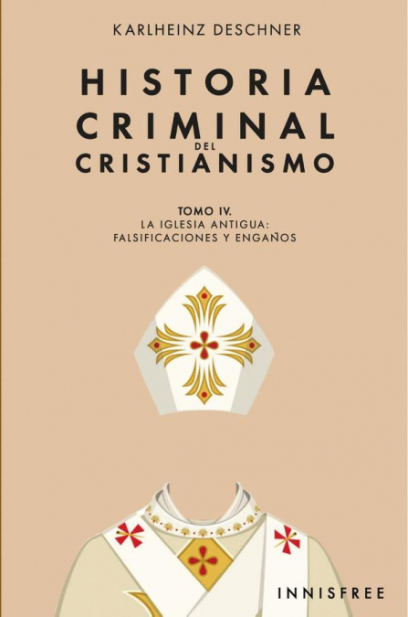 Historia Criminal del Cristianismo Tomo IV