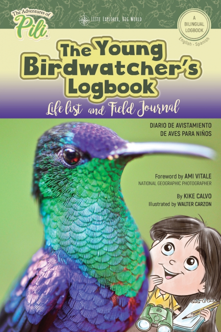 The Young Birdwatcher´s Logbook. Diario de Avistamiento de Aves. Bilingual English - Spanish